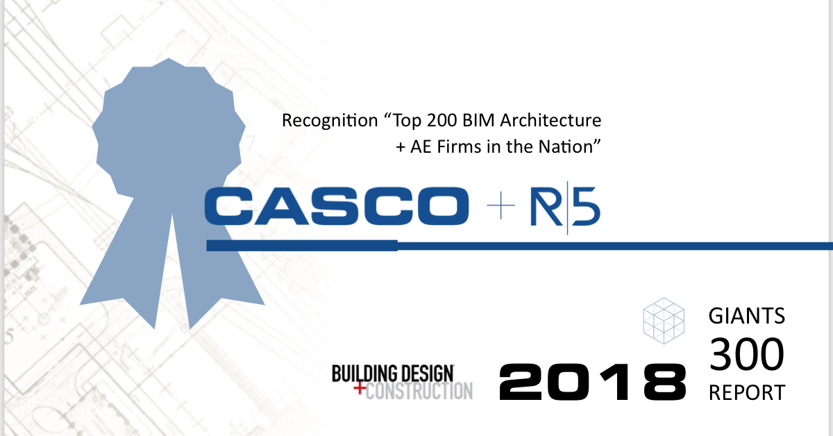 Casco R 5 Recognized In C Giants 300 Report Top 0 Bim Architecture Ae Firms In The Nation National Design Architecture And Engineering Consulting Firm